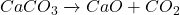 CaCO_3 \xrightarrow{ઉષ્મા} CaO + CO_2