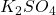 K_2SO_4
