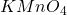 KMnO_4