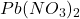 Pb(NO_3)_2