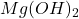 Mg(OH)_2